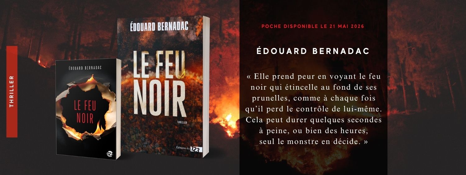 Thriller : Le Feu noir de Edouard Bernadac